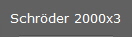 Schr�der 2000x3
